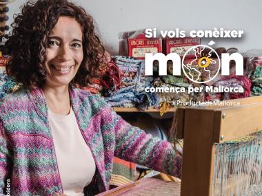 Campanya del Consell de Mallorca és, Si vols conèixer món, Comença  per Mallorca, Artesania Producte de Mallorca